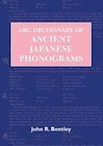 Bentley, J:  ABC Dictionary of Ancient Japanese Phonograms