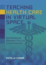 Teaching Health Care in Virtual Space