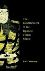 Saicho: The Establishment of the Japanese Tendai School 