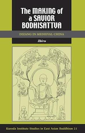 Zhiru:  The Making of a Savior Bodhisattva