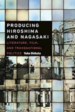 Producing Hiroshima and Nagasaki