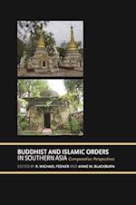 Buddhist and Islamic Orders in Southern Asia