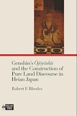 Genshin’s Ojoyoshu and the Construction of Pure Land Discourse in Heian Japan
