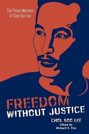 Lee, C:  Freedom without Justice