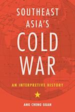 Southeast Asia’s Cold War