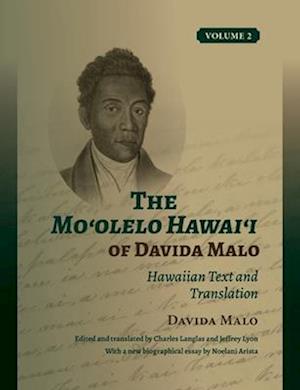 The Mo&#699;olelo Hawai&#699;i of Davida Malo Volume 2