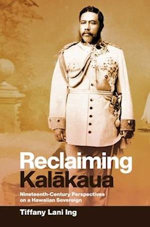 Reclaiming Kal&#257;kaua