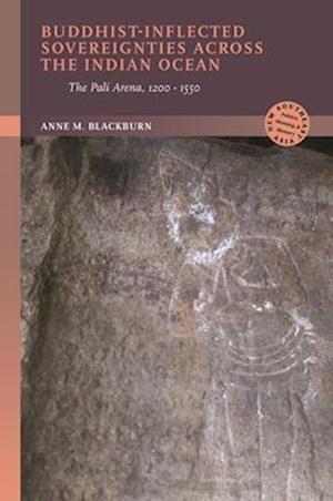 Buddhist-Inflected Sovereignties Across the Indian Ocean