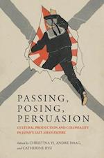 Passing, Posing, Persuasion