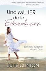 Una Mujer de Fe Extraordinaria