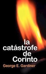 La Catastrofe de Corinto = The Corinthian Catastrophe = The Corinthian Catastrophe