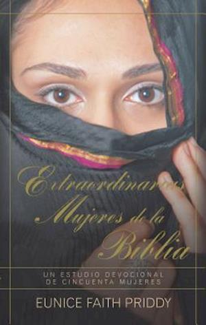 Extraordinarias Mujeres de la Biblia