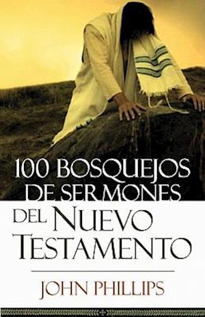 100 Bosquejos de Sermones del Nuevo Testamento