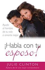 ¡Habla Con Tu Esposo!