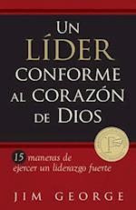 Un Líder Conforme Al Corazón de Dios