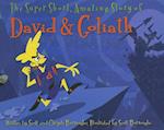 The Super Short, Amazing Story of David & Goliath