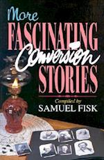 More Fascinating Conversion Stories