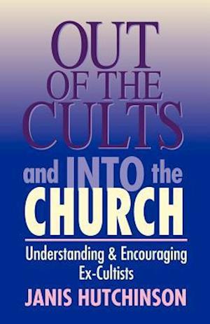 Out of the Cults and Into the Church
