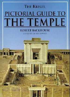 The Kregel Pictorial Guide to the Temple