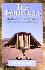 The Tabernacle--Shadows of the Messiah