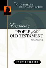 Exploring People of the Old Testament: Volume 1