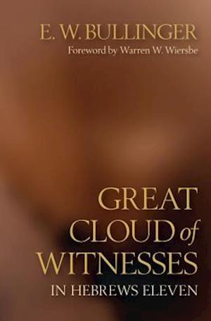 Great Cloud of Witnesses in Hebrews Eleven