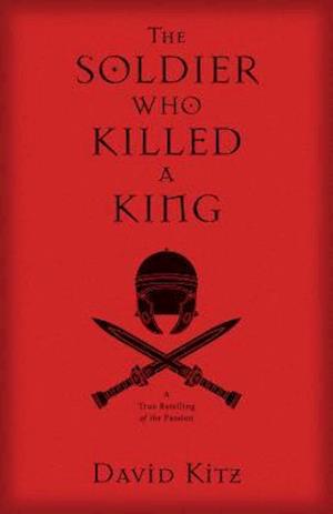 The Soldier Who Killed a King