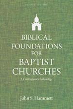 Biblical Foundations for Baptist Churches