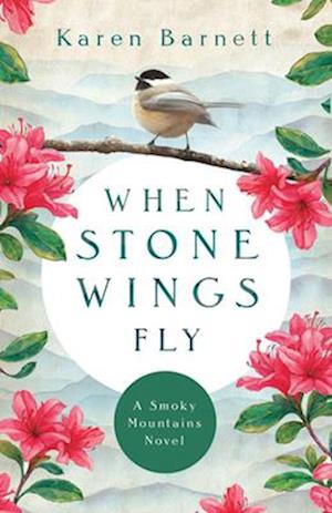 When Stone Wings Fly - A Smoky Mountains Novel