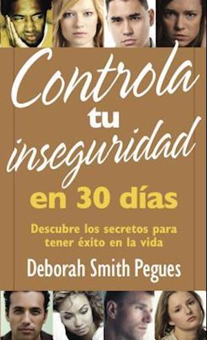 Controla Tu Inseguridad En 30 Días