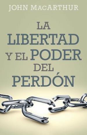 Libertad y El Poder del Perdón