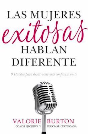 Las Mujeres Exitosas Hablan Diferente