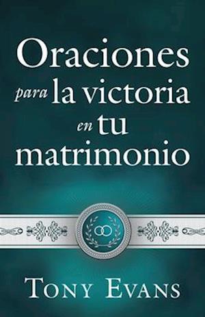 Oraciones Para La Victoria En Tu Matrimonio