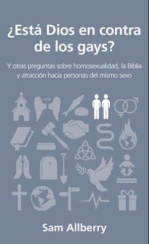 ¿está Dios En Contra de Los Gays?