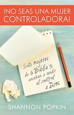 No Seas Una Mujer Controladora (Control Girl)