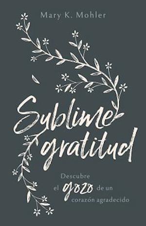 Sublime Gratitud