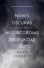 Nubes Oscuras, Misericordia Profunda