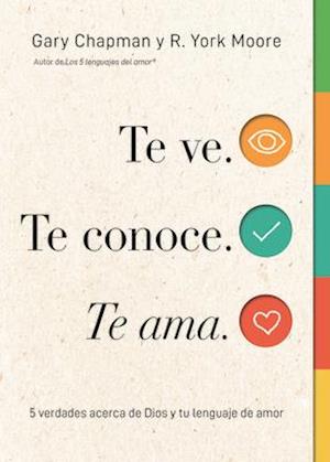 Te Ve. Te Conoce, Te Ama.