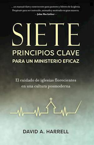 Siete Principios Clave Para Un Ministerio Eficaz