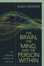 Brain, the Mind, and the Person Within