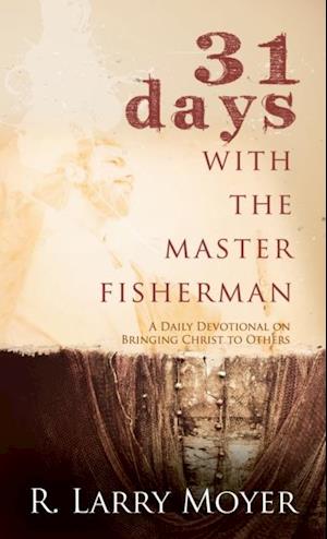 31 Days with the Master Fisherman