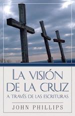 La Vision de la cruz a traves de las Escrituras