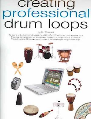 Creating Professional Drum Loops [With CD]