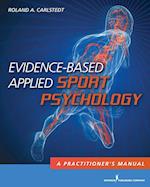 Evidence-Based Applied Sport Psychology