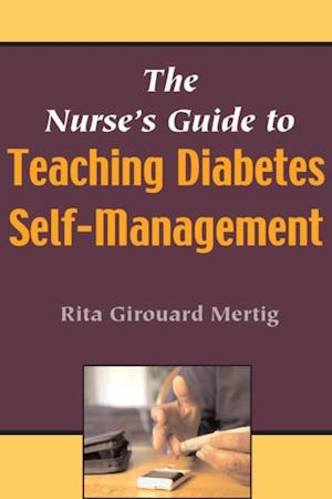 Nurse's Guide to Teaching Diabetes Self-Management