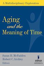 Aging and the Meaning of Time