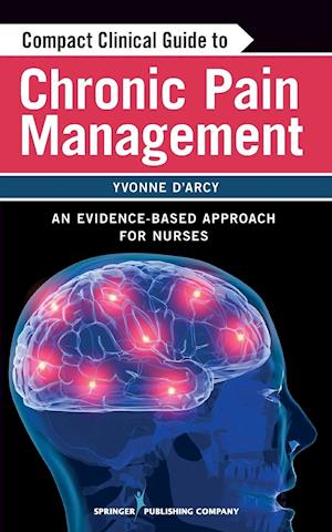 Compact Clinical Guide to Chronic Pain Management