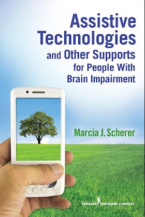 Assistive Technologies and Other Supports for People with Brain Impairment