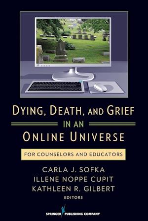 Dying, Death, and Grief in an Online Universe