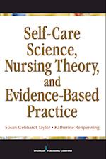 Self-Care Science, Nursing Theory, and Evidence-Based Practice